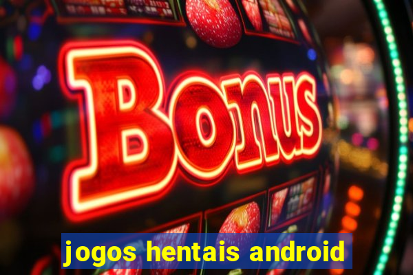 jogos hentais android